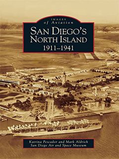 Get EBOOK EPUB KINDLE PDF San Diego's North Island: 1911-1941 (Images of Aviation) by  Katrina Pesca