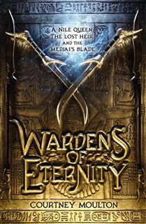 Access KINDLE PDF EBOOK EPUB Wardens of Eternity by  Courtney Allison Moulton 📙