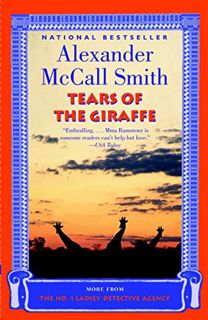 GET [EBOOK EPUB KINDLE PDF] Tears of the Giraffe (No 1. Ladies' Detective Agency Book 2) by  Alexand