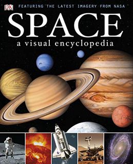ACCESS EBOOK EPUB KINDLE PDF Space: A Visual Encyclopedia by  DK Publishing 💑