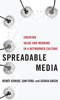 [READ] [KINDLE PDF EBOOK EPUB] Spreadable Media: Creating Value and Meaning in a Networked Culture (