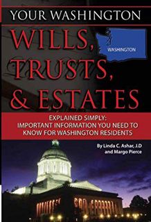 [Access] EBOOK EPUB KINDLE PDF Your Washington Wills, Trusts, & Estates Explained Simply Important I