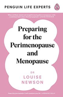 View [PDF EBOOK EPUB KINDLE] Preparing for the Perimenopause and Menopause: No. 1 Sunday Times Bests