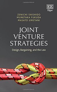 Read EPUB KINDLE PDF EBOOK Joint Venture Strategies: Design, Bargaining, and the Law by  Zenichi Shi