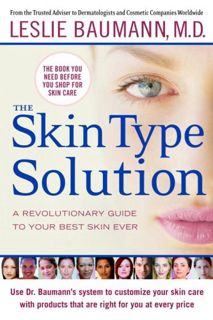 [READ] [KINDLE PDF EBOOK EPUB] The Skin Type Solution: A Revolutionary Guide to Your Best Skin Ever
