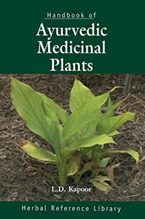 ACCESS KINDLE PDF EBOOK EPUB Handbook of Ayurvedic Medicinal Plants: Herbal Reference Library by  L.