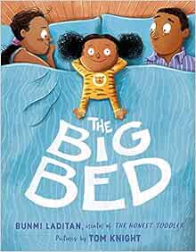 Access [PDF EBOOK EPUB KINDLE] The Big Bed by Bunmi Laditan,Tom Knight 💓