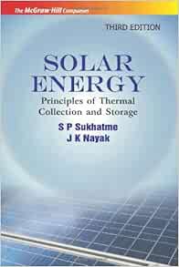 [Access] KINDLE PDF EBOOK EPUB Solar Energy: Principles of Thermal Collection and Storage, 3e by S.