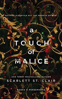 VIEW EPUB KINDLE PDF EBOOK A Touch of Malice (Hades X Persephone, 3) by  Scarlett St. Clair 📂