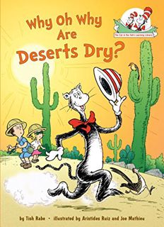 GET [EBOOK EPUB KINDLE PDF] Why Oh Why Are Deserts Dry?: All About Deserts (Cat in the Hat's Learnin