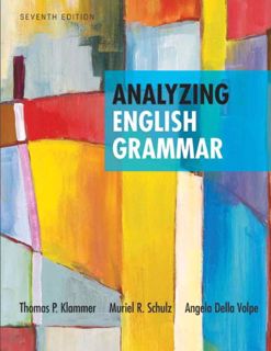 View [EBOOK EPUB KINDLE PDF] Analyzing English Grammar by  Thomas Klammer,Muriel Schulz,Angela Della