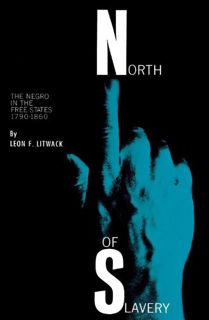 READ PDF EBOOK EPUB KINDLE North of Slavery: The Negro in the Free States, 1790-1860 by  Leon F. Lit