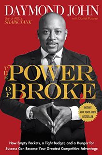Get EPUB KINDLE PDF EBOOK The Power of Broke: How Empty Pockets, a Tight Budget, and a Hunger for Su