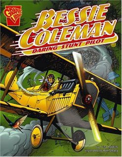 Read [KINDLE PDF EBOOK EPUB] Bessie Coleman: Daring Stunt Pilot (Graphic Biographies) by  Trina Robb