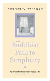 [Access] PDF EBOOK EPUB KINDLE The Buddhist Path to Simplicity: Spiritual Practice in Everyday Life
