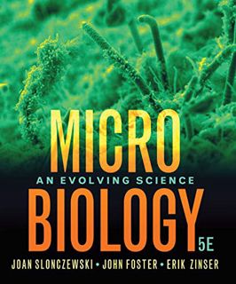 [READ] PDF EBOOK EPUB KINDLE Microbiology: An Evolving Science by  Joan L. Slonczewski,John W. Foste