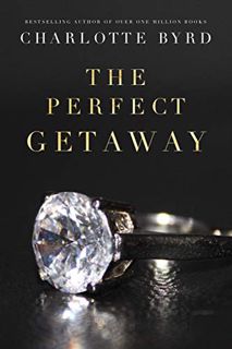 [GET] PDF EBOOK EPUB KINDLE The Perfect Getaway (The Perfect Stranger) by  Charlotte Byrd 📥