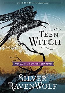 [Access] [PDF EBOOK EPUB KINDLE] Teen Witch: Wicca for a New Generation by  Silver RavenWolf 📤