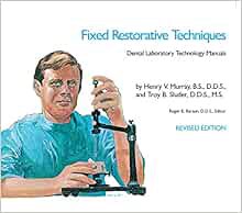 Get [KINDLE PDF EBOOK EPUB] Fixed Restorative Techniques (Dental Laboratory Technology Manuals) by H