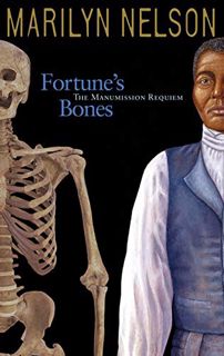 [Get] [EBOOK EPUB KINDLE PDF] Fortune's Bones: The Manumission Requiem (Coretta Scott King Author Ho