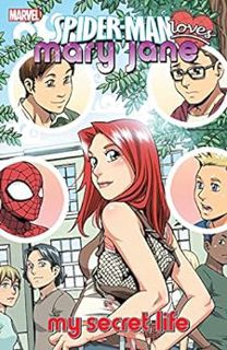 Read [EPUB KINDLE PDF EBOOK] Spider-Man Loves Mary Jane Vol. 3: My Secret Life (Spider-Man Loves Mar