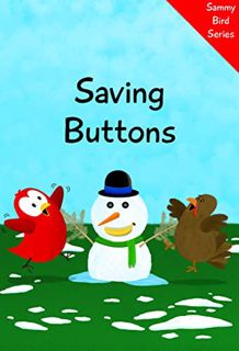 [VIEW] [EPUB KINDLE PDF EBOOK] Saving Buttons (Sammy Bird) by  V Moua 🖊️