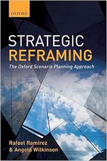 [GET] PDF EBOOK EPUB KINDLE Strategic Reframing: The Oxford Scenario Planning Approach by Rafael Ram