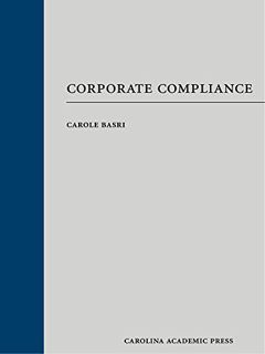 READ [PDF EBOOK EPUB KINDLE] Corporate Compliance by  Carole Basri 📝