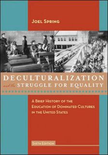 Access [PDF EBOOK EPUB KINDLE] Deculturalization and the Struggle for Equality: A Brief History of t