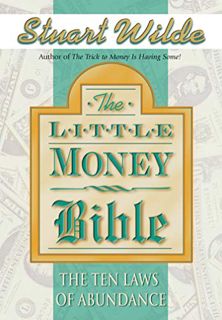 [GET] KINDLE PDF EBOOK EPUB The Little Money Bible: The Ten Laws of Abundance by  Stuart Wilde,Anna