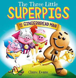 [READ] [KINDLE PDF EBOOK EPUB] The Three Little Superpigs and the Gingerbread Man by  Claire Evans �