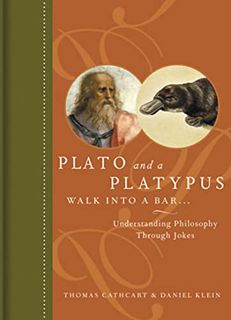 Access EPUB KINDLE PDF EBOOK Plato and a Platypus Walk Into a Bar...: Understanding Philosophy Throu