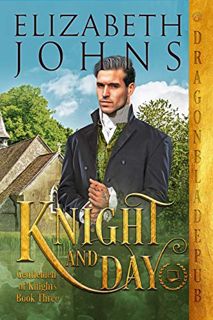 GET [KINDLE PDF EBOOK EPUB] Knight and Day (Gentlemen of Knights Book 3) by  Elizabeth Johns 📥