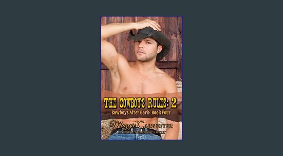 Download Online The Cowboy's Rules: 2 (Cowboys After Dark Book 4)     Kindle Edition