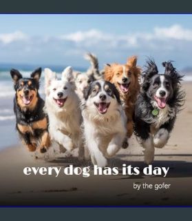 Download Online Every Dog Has Its Day: This One Is Yours (Navigate Your Life with a Smile)     Kind