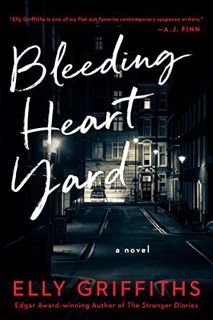 ACCESS EPUB KINDLE PDF EBOOK Bleeding Heart Yard: A Novel by  Elly Griffiths 📩