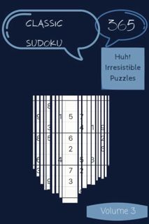Ebook (download) Huh! 365 Irresistible Classic Sudoku Puzzles Volume 3: A Remarkable Treasury o