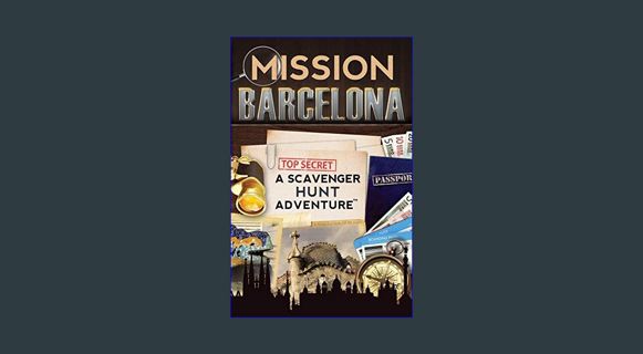 [EBOOK] [PDF] Mission Barcelona: A Scavenger Hunt Adventure (Travel Guide For Kids)     Paperback –