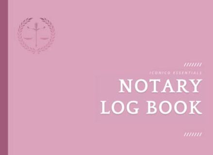 Get PDF EBOOK EPUB KINDLE Notary Log Book: A Journal to Record Notarial Act for Notaries and Signing