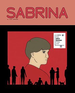 Access EPUB KINDLE PDF EBOOK Sabrina by  Nick Drnaso 💕