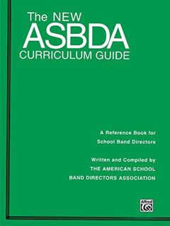 [READ] EBOOK EPUB KINDLE PDF The New Asbda Curriculum Guide: A Reference Book for School Band Direct