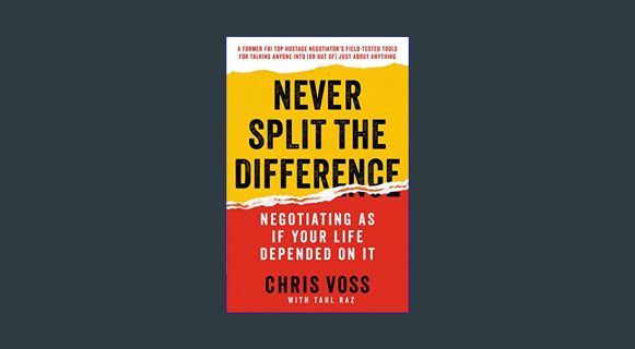 Download Online Never Split the Difference: Negotiating As If Your Life Depended On It     Kindle E