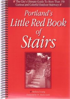 [Access] [PDF EBOOK EPUB KINDLE] Portland's Little Red Book of Stairs by  Stefana Young &  Robin D.