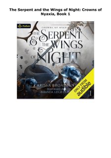 READ [PDF] The Serpent and the Wings of Night: Crowns of Nyaxia, Book