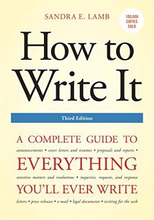 [Read] [EBOOK EPUB KINDLE PDF] How to Write It, Third Edition: A Complete Guide to Everything You'll