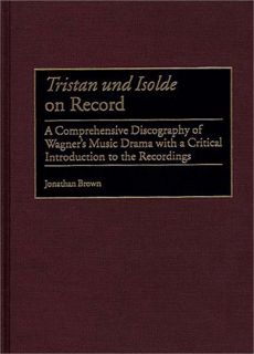 [GET] KINDLE PDF EBOOK EPUB Tristan und Isolde on Record: A Comprehensive Discography of Wagner's Mu