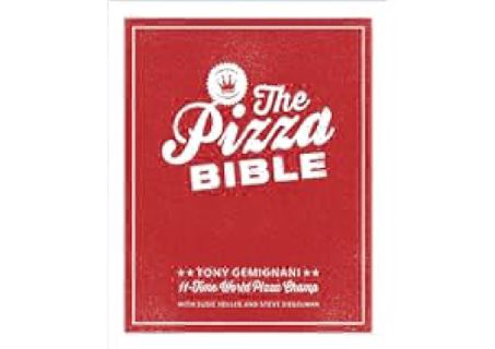 Download Ebook free online The Pizza Bible: The World's Favorite Pizza Styles, from Neapolitan,