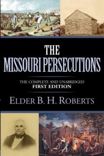 GET [EBOOK EPUB KINDLE PDF] The Missouri Persecutions (First Edition - Complete and Unabridged) by