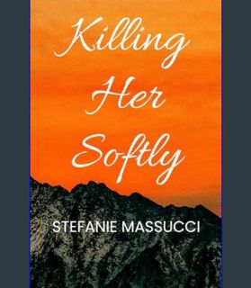 Full E-book Killing Her Softly     Paperback – February 4, 2024