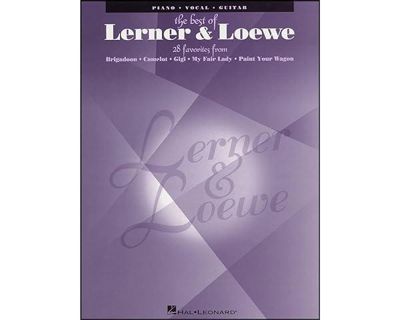 PDF Download The Best of Lerner and Loewe: 28 Favorites from Brigadoon, Camelot, Gigi, My Fair